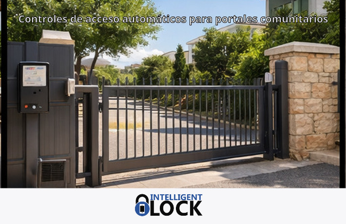 Controles de acceso automáticos para portales comunitarios