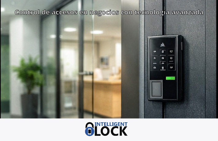 Control de accesos en negocios con tecnología avanzada