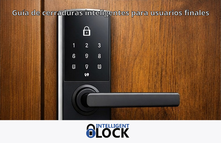 Guía de cerraduras inteligentes para usuarios finales