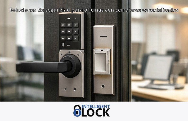 Soluciones de seguridad para oficinas con cerrajeros especializados